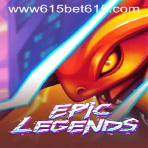 Discovering EpicLegends: An In-Depth Look at the Game and 615 Bet
